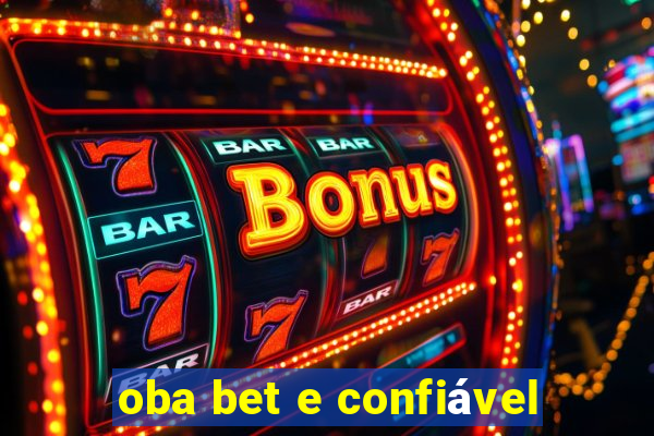 oba bet e confiável