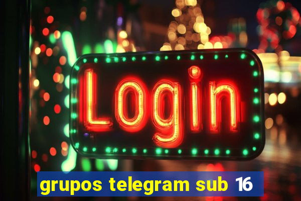 grupos telegram sub 16