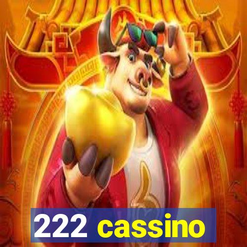 222 cassino