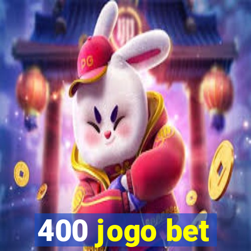 400 jogo bet