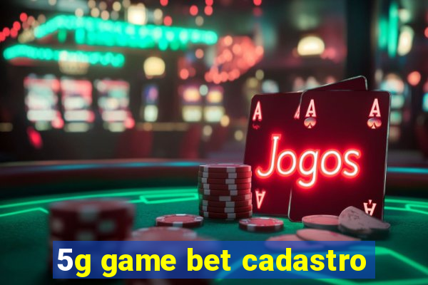 5g game bet cadastro