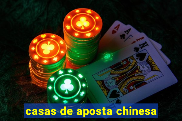 casas de aposta chinesa