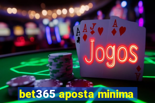 bet365 aposta minima