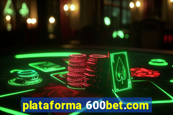 plataforma 600bet.com