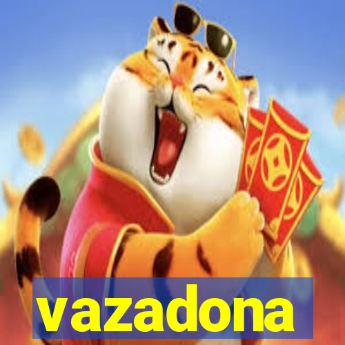 vazadona