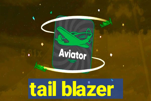 tail blazer