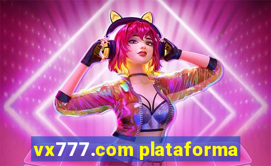 vx777.com plataforma