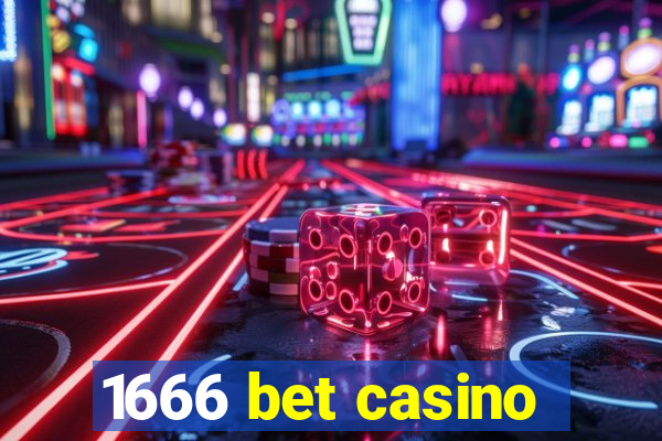 1666 bet casino