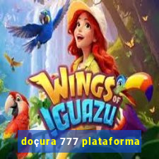 doçura 777 plataforma