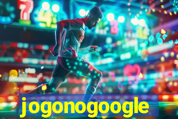 jogonogoogle