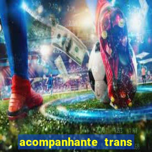 acompanhante trans em santos