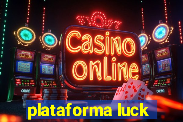 plataforma luck