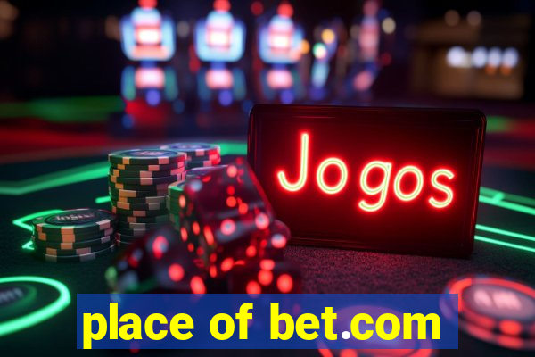 place of bet.com