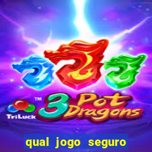 qual jogo seguro para ganhar dinheiro