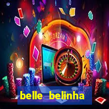 belle belinha videos vazados