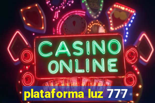 plataforma luz 777