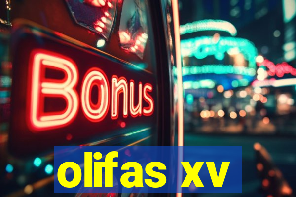 olifas xv