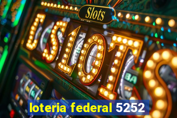 loteria federal 5252