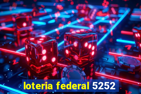 loteria federal 5252