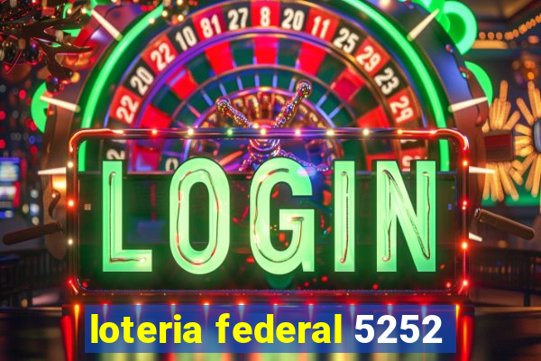 loteria federal 5252