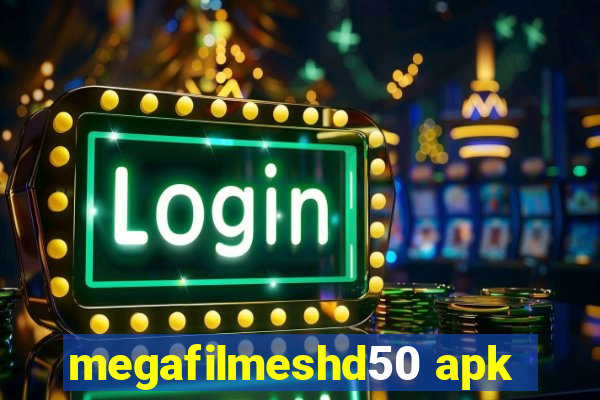 megafilmeshd50 apk