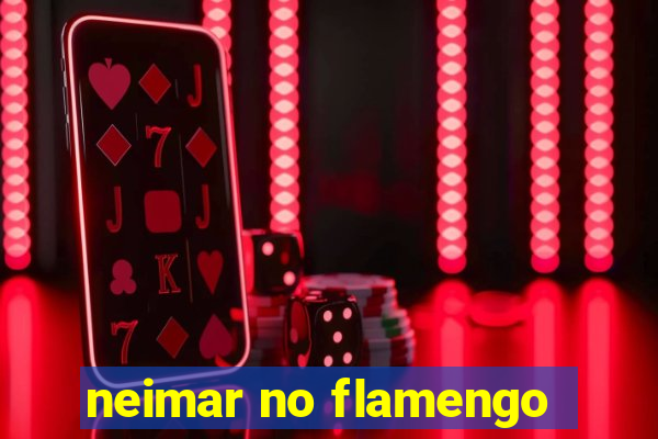 neimar no flamengo