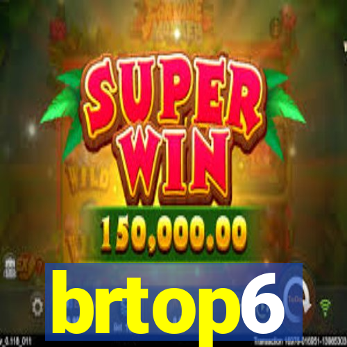 brtop6