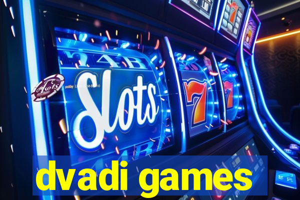 dvadi games