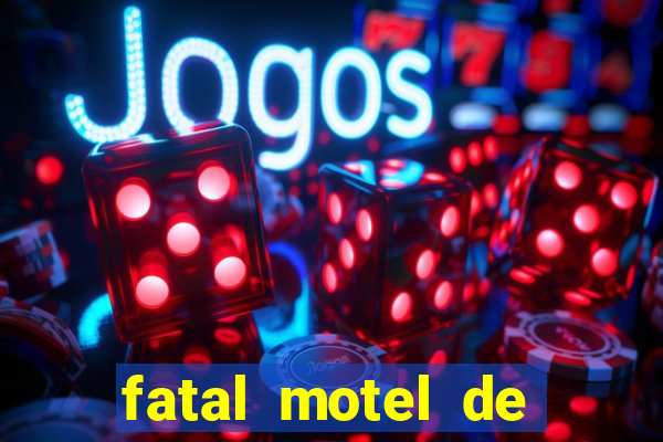 fatal motel de nova mutum