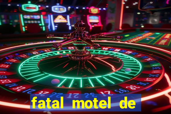 fatal motel de nova mutum