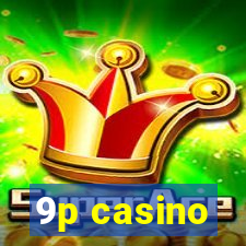 9p casino