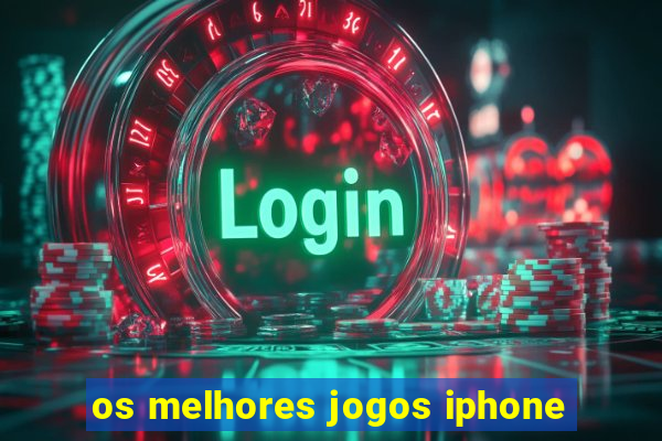 os melhores jogos iphone