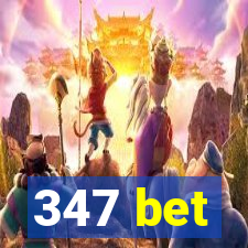 347 bet