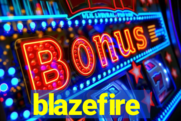 blazefire