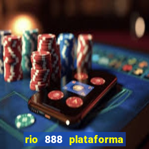 rio 888 plataforma de jogos