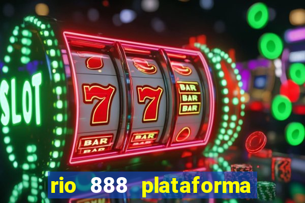 rio 888 plataforma de jogos