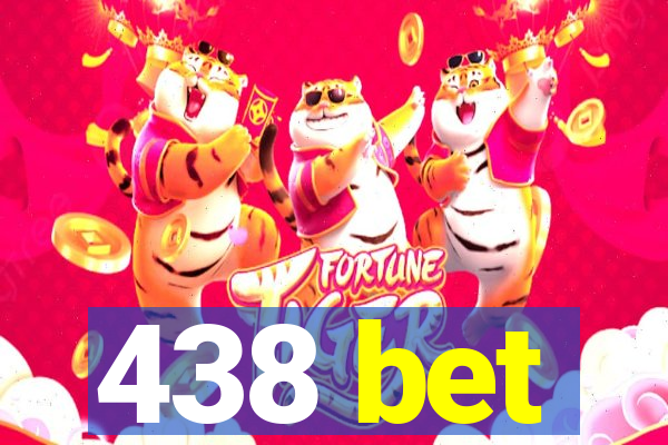 438 bet