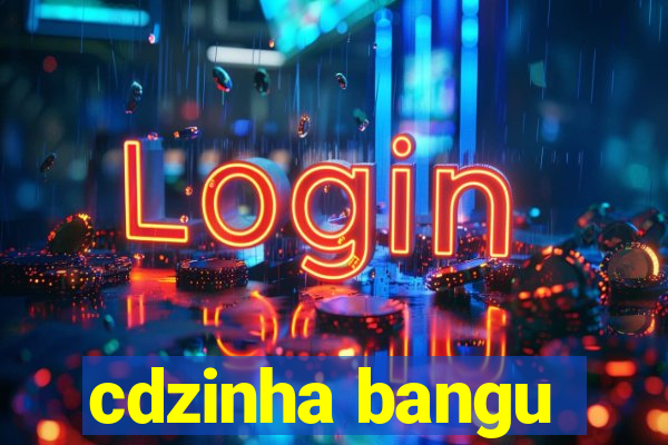 cdzinha bangu