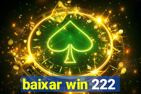 baixar win 222