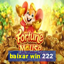 baixar win 222