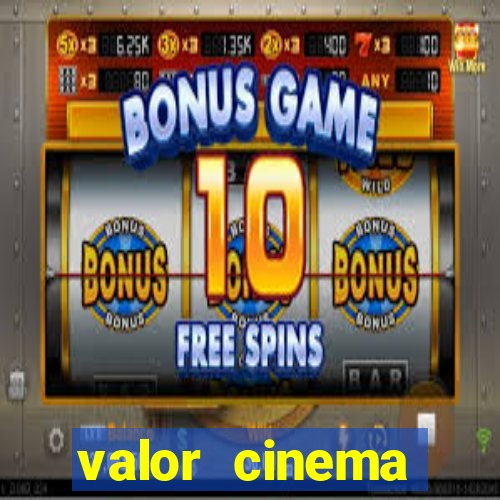 valor cinema shopping paralela