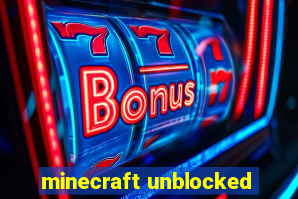 minecraft unblocked