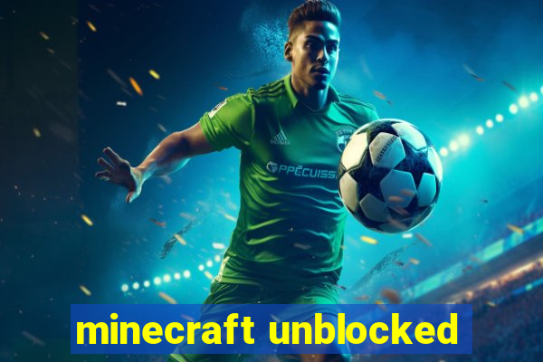 minecraft unblocked