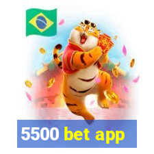 5500 bet app