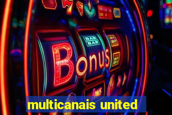 multicanais united