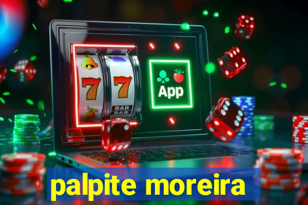 palpite moreira