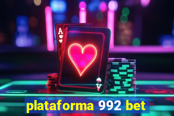 plataforma 992 bet