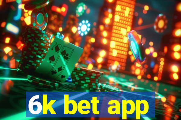 6k bet app