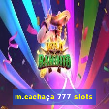 m.cachaça 777 slots