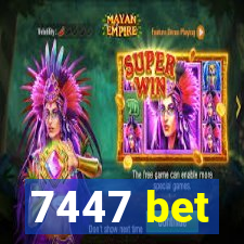 7447 bet